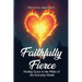 Faithfully Fierce