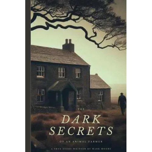 The Dark Secrets Of An Animal Farmer