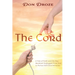 The Cord: A Tale of Faith and the Day Mankind Unplugged from God to Pursue Self-Determination
