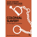 Colonial Slavery: An Abridged Translation