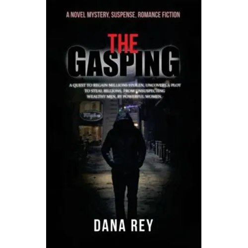 The Gasping: A Novel Mystery, Suspense, Romance Fiction