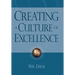 Creating a Culture of Excellence: Changing the World of Work One Person at a Time