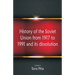 History of the Soviet Union from 1917 to 1991 and its dissolution