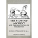 The Story of Alchemy and the Beginnings of Chemistry