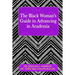 The Black Woman's Guide to Advancing in Academia
