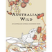 Australian Wild: An Australian Animal Colouring Book