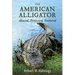 The American Alligator: Abused, Protected, Restored