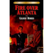 Fire Over Atlanta: Volume 9