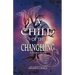A Child of the Changeling: A fantasy adventure reminiscent of the Grimm Brothers' fairy tales and European folklore.