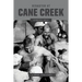 Disaster at Cane Creek: An Unforgettable Story Especially For Those Who Lived It