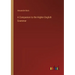 A Companion to the Higher English Grammar