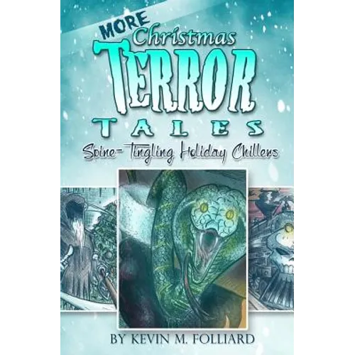 MORE Christmas Terror Tales: Spine-Tingling Holiday Chillers