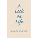 A Look At Life