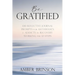 Be Gratified: 100 Reflective Journal Prompts for Alcoholics & Addicts in Recovery Working the 12 Steps