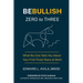 Be Bullish Zero to Three: What No One Tells You About Your First Three Years at Work