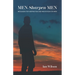 Men Sharpen Men: Messages For Inspiration and Meditation for Men