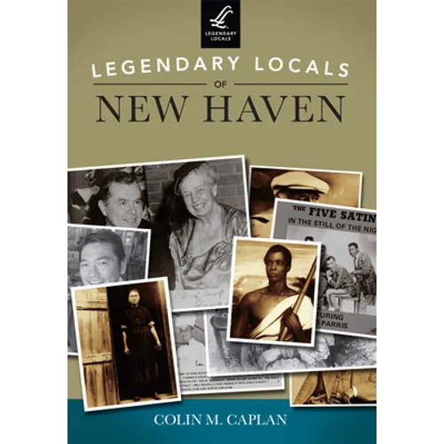 Legendary Locals of New Haven
