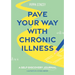 Pave Your Way with Chronic Illness: A Self-Discovery Journal