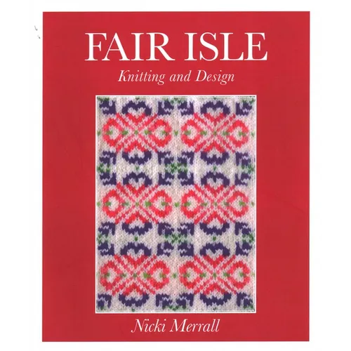 Fair Isle Knitting and Design