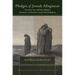 Pledges of Jewish Allegiance: Conversion, Law, and Policymaking in Nineteenth- And Twentieth-Century Orthodox Responsa