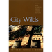 City Wilds: Essays and Stories about Urban Nature