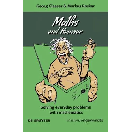 Maths and Humour: Solving Everyday Problems with Mathematics - Paperback