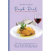 Dash Diet Recipe Collection: The Most Comprehensive mix of Dash Diet Recipes to enjoy your everyday meals