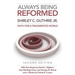 Always Being Reformed, Second Edition: Faith for a Fragmented World