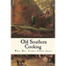 What Mrs. Fisher Knows about Old Southern Cooking