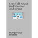 Let's Talk About Bad Weather and Sirens