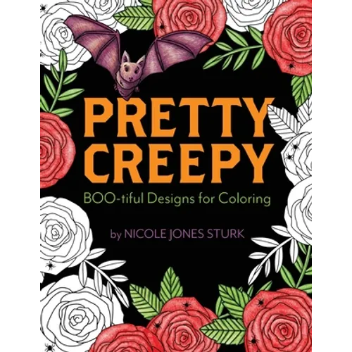 Pretty Creepy: Boo-tiful Designs for Coloring