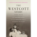 The Westcott Story: Volume I-1588-1940, The Enduring Spirit of an American Family Spanning 400 Years