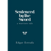 Sentenced by the Sword: A Warriors Tale