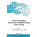 Noncommutative Structures in Mathematics and Physics