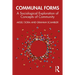 Communal Forms: A Sociological Exploration of Concepts of Community