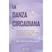 La Danza Circadiana / The Circadian Dance