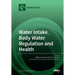 Water Intake, Body Water Regulation and Health