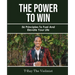 The Power The WIN: 56 Principles to Fuel and Elevate Your Life