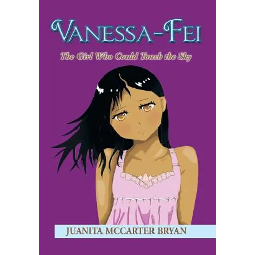 Vanessa-Fei: The Girl Who Could Touch the Sky