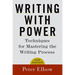 Writing with Power: Techniques for Mastering the Writing Process