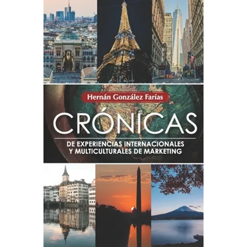 Crónicas de experiencias internacionales y multiculturales de marketing