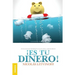 ¡Es tu dinero! (2a. ed.): Finanzas personales sin asesores