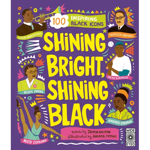 Shining Bright, Shining Black: Meet 100 Inspiring Black Icons
