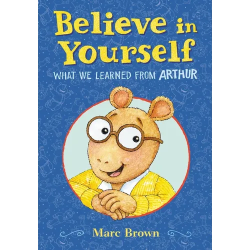 Believe in Yourself: What We Learned from Arthur