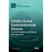 COVID-19 and Gastrointestinal Disease: Current Insights and Future Management
