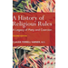 A History of Religious Rules: A legacy of Piety and Coercion