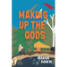 Making Up the Gods