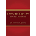 Laws to Live by: Steps to a Better Life