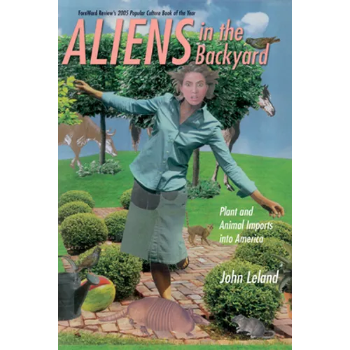 Aliens in the Backyard: Plant and Animal Imports Into America