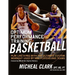 Optimum Performance Training: Basketball: Play Like a Pro with the Ultimate Custom Workout Used by NBA Players and Teams